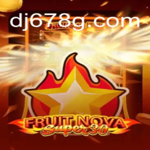 FruitrNovaSupe30: Explorando um Novo Universo de Diversão com DJ678.com