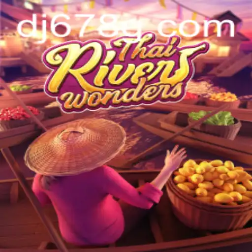 Descubra as Maravilhas do ThaiRiverWonders: O Jogo que Encanta em DJ678.com
